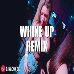 WHINE UP │ REMIX - Nicky Jam X Anuel AA ( DJ NACHO )