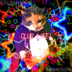 CLUB LIFE! (prod. ne1ro)