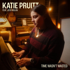 Time Wasn't Wasted (feat. Jess Nolan)