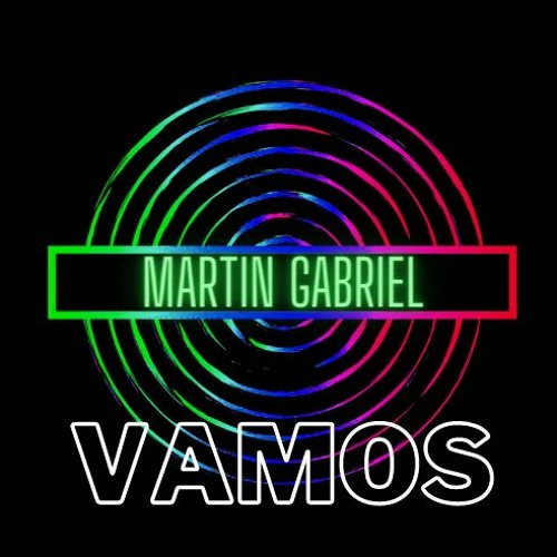 Martin Gabriel - Vamos