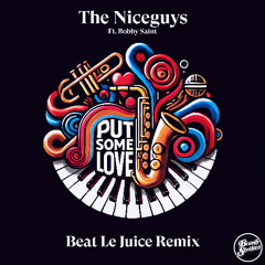 02 The Niceguys - Put Some Love Ft. Bobby Saint (Beat Le Juice Instrumental)