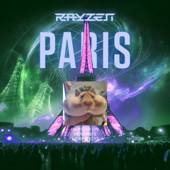 RAYZEN - Paris (Hamster On Heroine's 190bpm Edit)