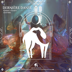 Tommy Tassev, Zantrik - Dernière Danse (Extended Mix) [Cafe De Anatolia]