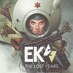 Read EBOOK 💕 EK2: The Lost Years by  Derek Stenning &  Derek Stenning [EBOOK EPUB KI