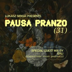 #31 Pausa Pranzo - Special Guest Mix by Erli