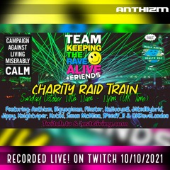 TEAM KEEPING THE RAVE ALIVE & FRIENDS LIVESTREAM 10/10/2021 - (World Mental Health Awareness Day)