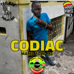 CODIAC - Mama Told Me / TruMon Dubplate