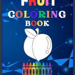 ebook read pdf 🌟 Fruit Coloring Book: For Kids age 3-7, Early Learning Educational Kids Coloring B