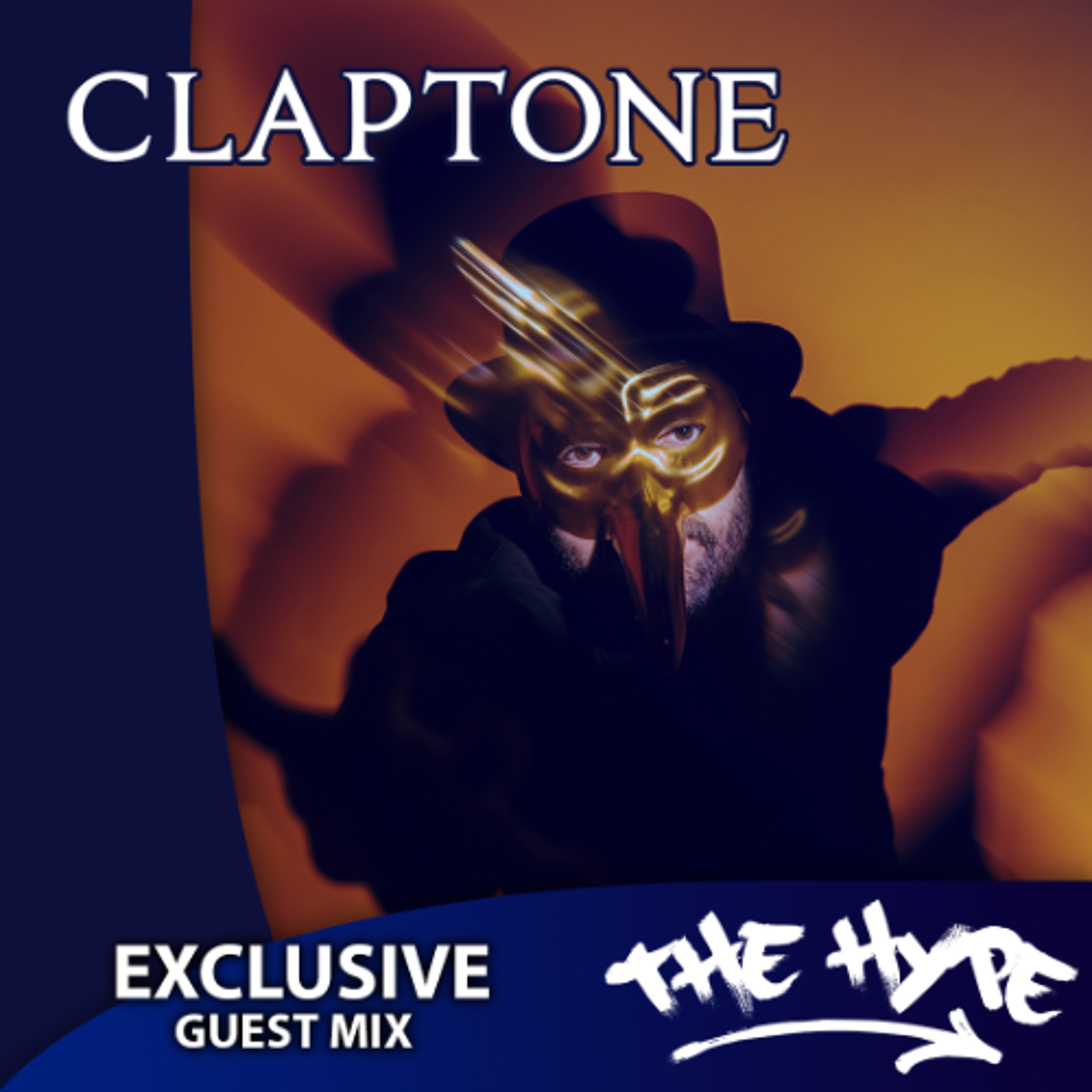 THE HYPE 462 - CLAPTONE guest mix