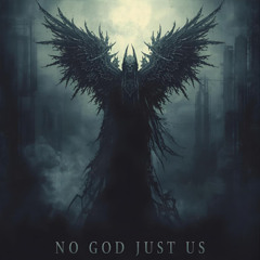 No God Just Us