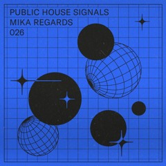 P.H Signals 026 - Mika Regards