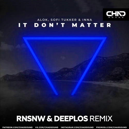 Dhawunirodha Alok, Sofi Tukker & INNA — It Don't Matter (RNSNW & Deeplos Radio Edit)