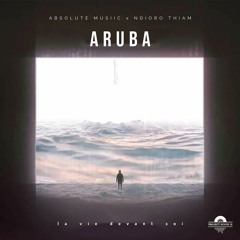 Aruba (ft Ndioro Thiam)