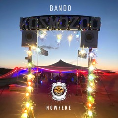 Bando @ Nowhere 2023 // Kosmozoo (Tuesday)