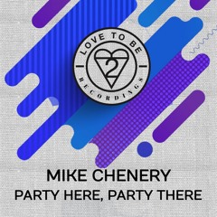 LTB007 - Mike Chenery - Party Here, Party There - Snippet