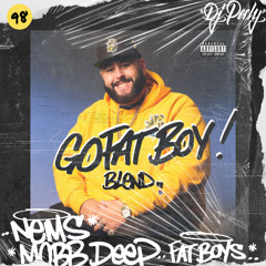 GO FAT BOY - NEMS X MOBB DEEP (DJ PERLY BLEND)