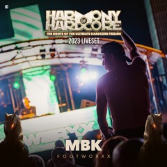 MBK | Harmony of Hardcore 2023 | Footworxx