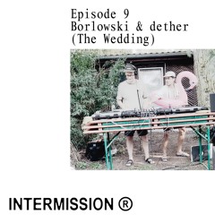 Episode 9: The Wedding (Borlowski b2b dether)
