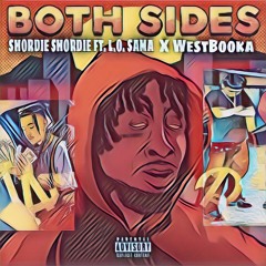 Shordie Shordie - Both Sides [Remix] Ft. L.O. Sama x WestBooka (Official Audio)