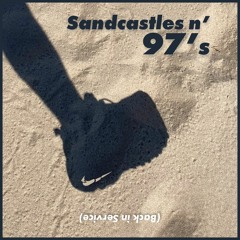 Sandcastles n’ 97’s