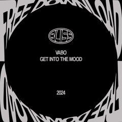 Free download: VABO - Get Into The Mood