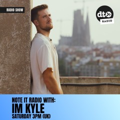 Note It Radio - Episode 5 Premiere w/ im kyle