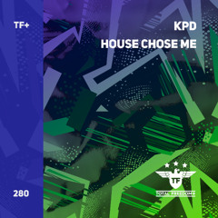 KPD - House Chose Me