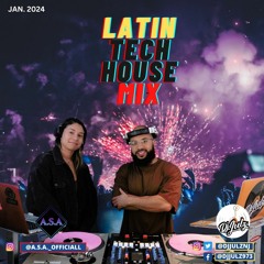 Latin Tech House Mix A.S.A X Dj Julz