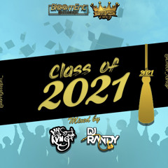 Class Of 2021 Dj Randy Part