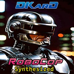 Robocop Synthesized