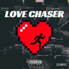 Love Chaser.