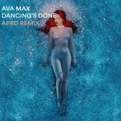 Ava Max - Dancing's Done (APRD Extended Remix)