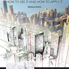 View KINDLE 💌 Drawing Perspective: How to See It and How to Apply It by  Matthew Bre
