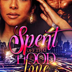 [GET] EBOOK 💞 Spent Off That Hood Love by  Cherice  Harris EPUB KINDLE PDF EBOOK