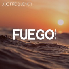 Joe Frequency - Fuego (Free Download)