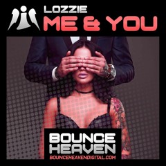 Lozzie - Me & You (OUT NOW ON BOUNCE HEAVEN DIGITAL)