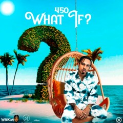 450 - What If | Jan 2024