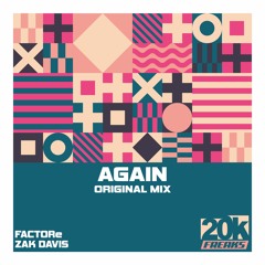 FACTORe & Zak Davis - Again (Original Mix)