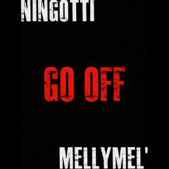MellyMel’ x NinGotti - Go Off Freestyle