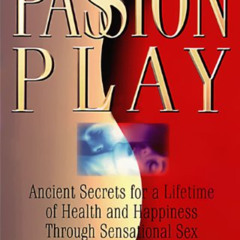 [View] KINDLE 🖋️ Passion Play by  Felice Dunas Ph.D. PDF EBOOK EPUB KINDLE