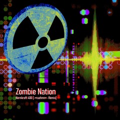 Kernkraft 400 by Zombie Nation [REMIX]