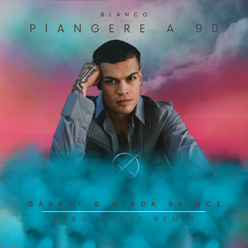 Blanco - Piangere a 90 (Garret & Giada Brincè Afro House Remix)