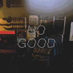 No Good prod.by Tenguzavr x Andrzxz