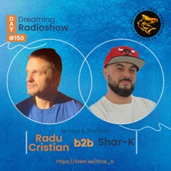 Radu Cristian b2b Shar-K - Day Dreaming Radioshow ep.150 | Minimal House | Minimal Deep Tech