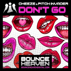 Cheeze & Pitch Invader - Don't Go