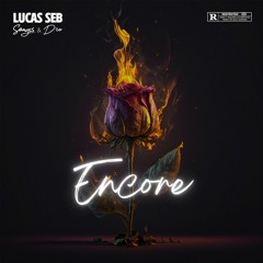 Encore - Lucas Seb Feat. Senyss & Dromarthelly