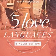 READ PDF 📜 The 5 Love Languages Singles Edition: The Secret that Will Revolutionize