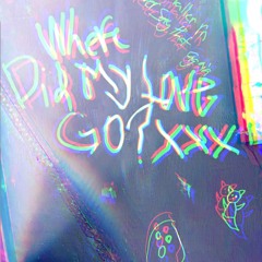 Where Did My Love Go? XXX
