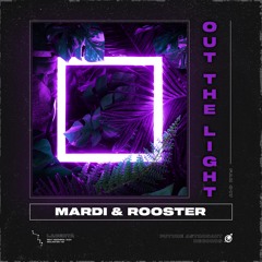 Mardi & Rooster - Out the Light