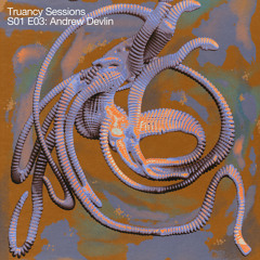 Truancy Sessions S01 E03: Andrew Devlin
